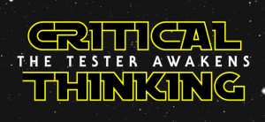 critical-thinking-tester-awakens